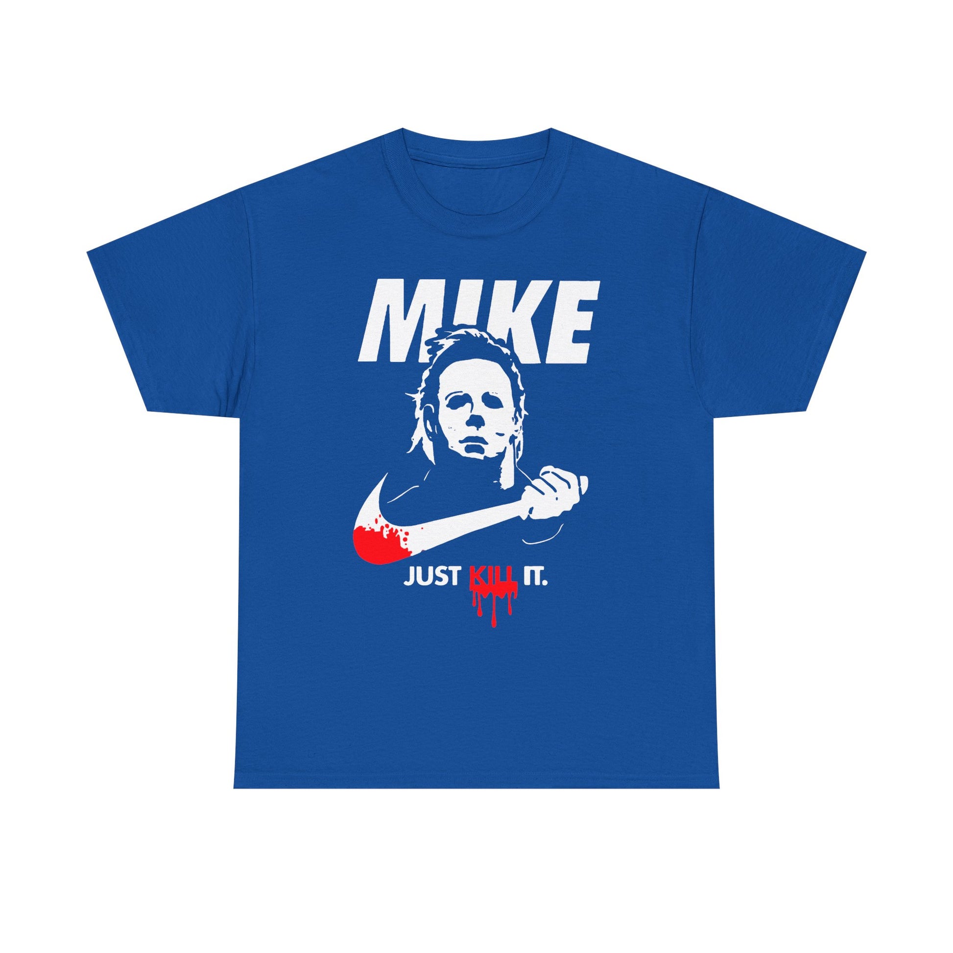 Mike Just Kill It Heavy Cotton Tee