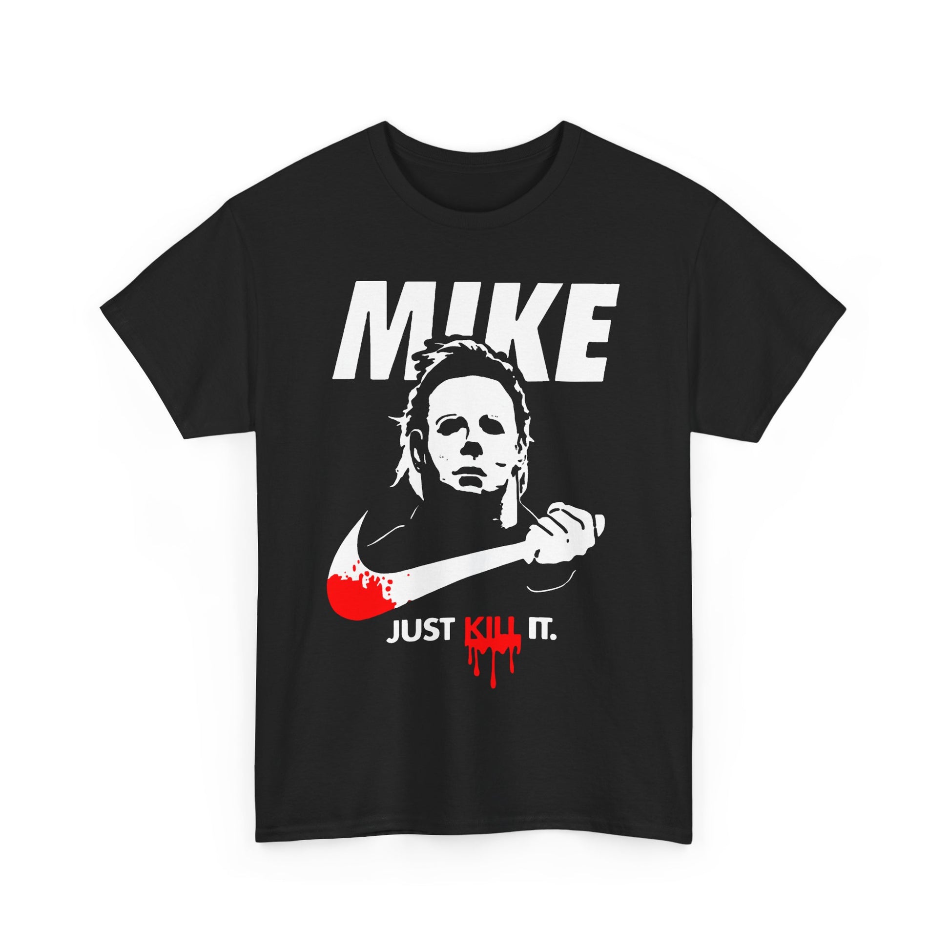 Mike Just Kill It Heavy Cotton Tee