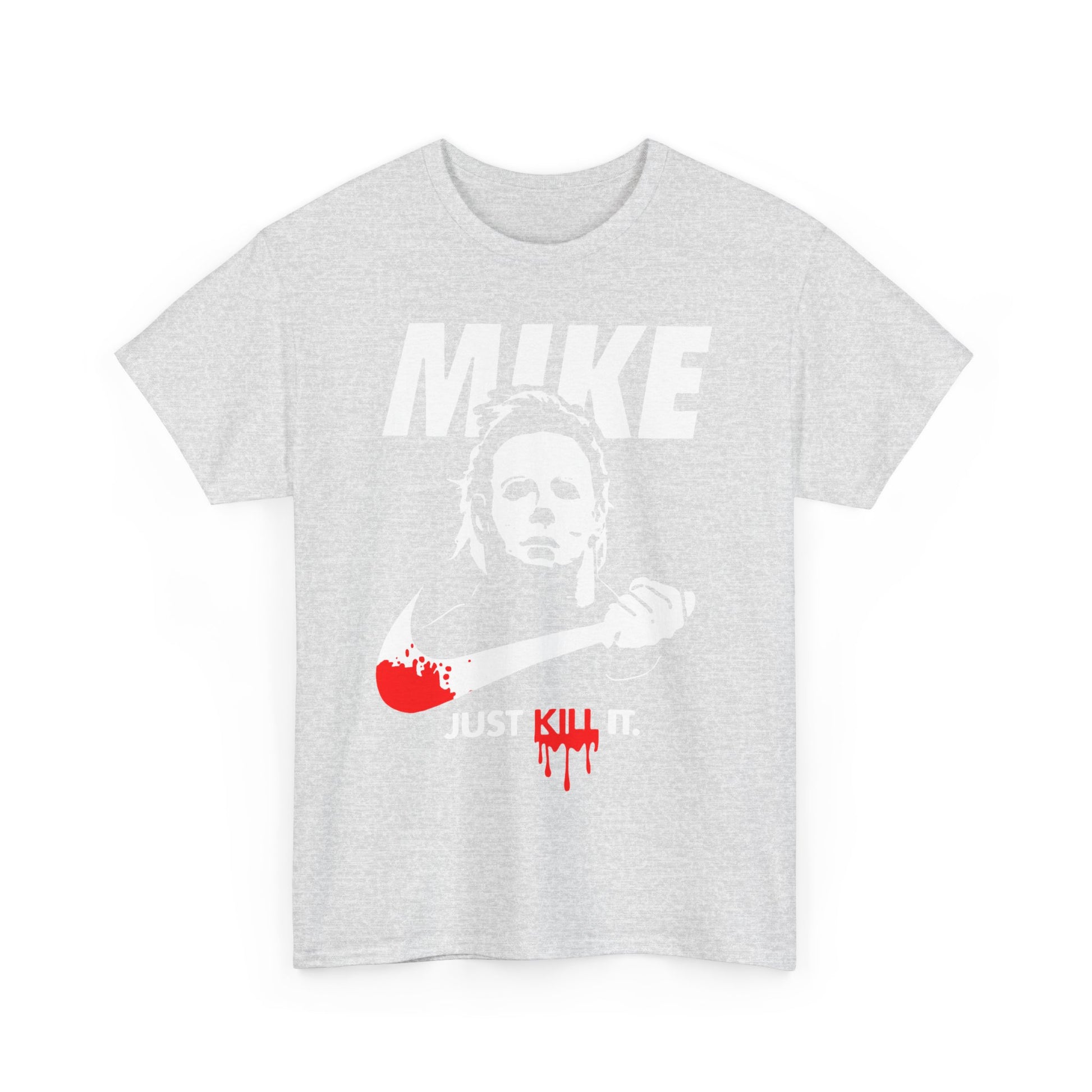 Mike Just Kill It Heavy Cotton Tee