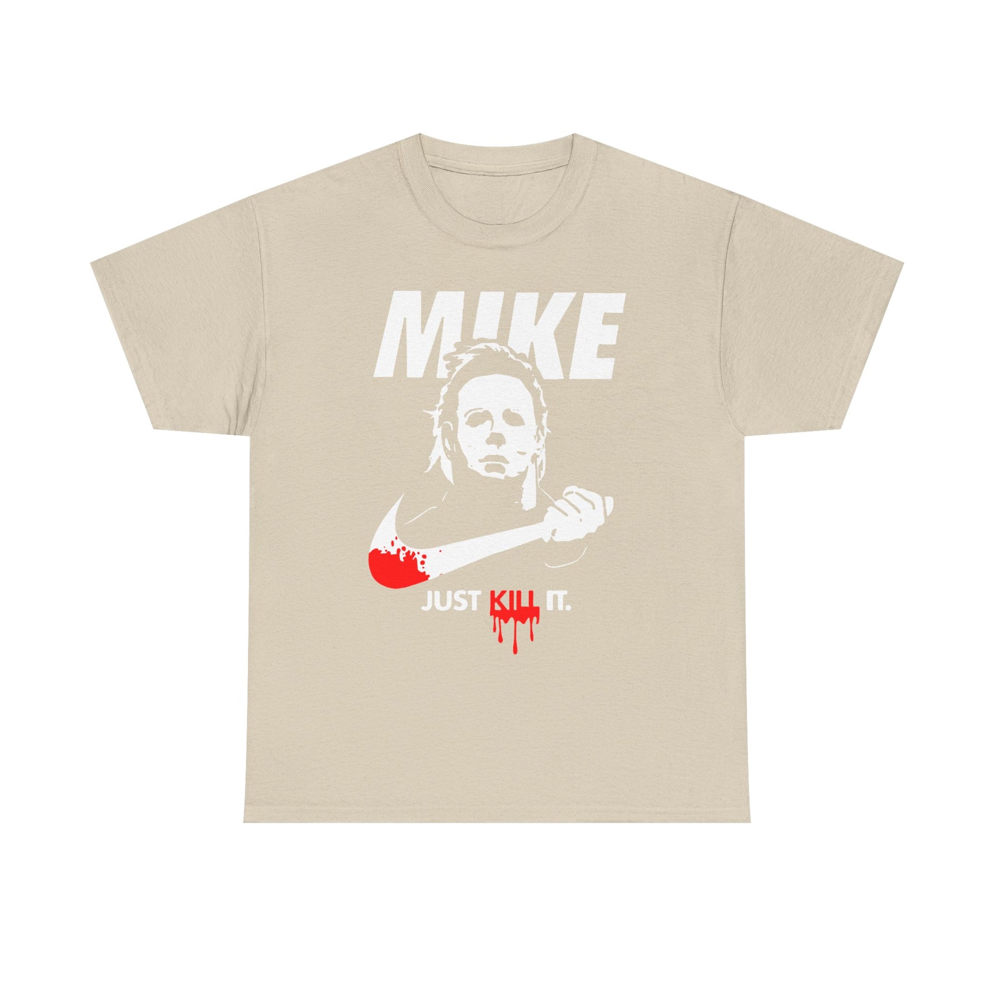 Mike Just Kill It Heavy Cotton Tee
