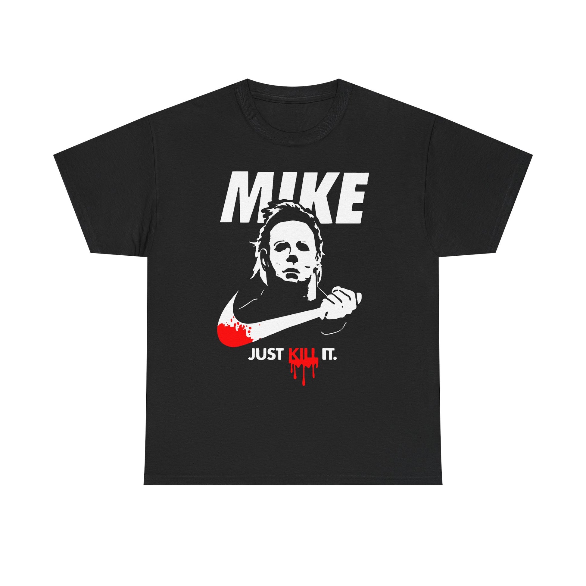 Mike Just Kill It Heavy Cotton Tee