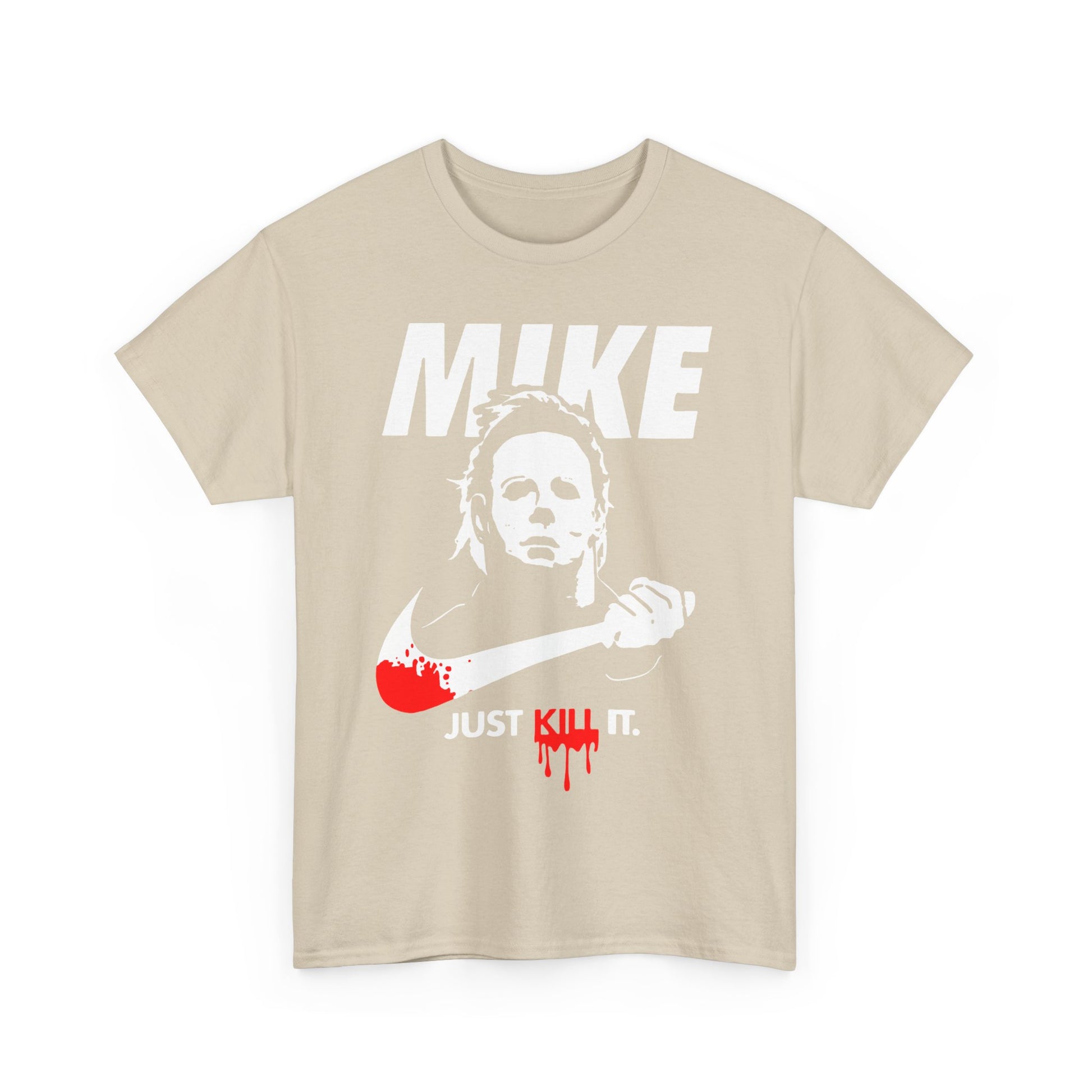 Mike Just Kill It Heavy Cotton Tee